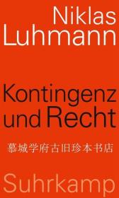 【精装版】德国著名社会学家经典卢曼（编）《偶联性与法 - 跨学科语境下的法学理论》 NIKLAS LUHMANN Kontingenz und Recht : Rechtstheorie im interdisziplinären Zusammenhang