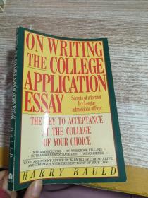 On Writing the College Application Essay：The Key to Acceptance and the College of your Choice