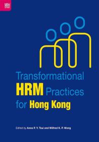 预售【外图港版】Transformational HRM Practices for Hong Kong / Edited by Anna P. Y. Tsui and Wilfred K. P. Wong 香港大学出版社