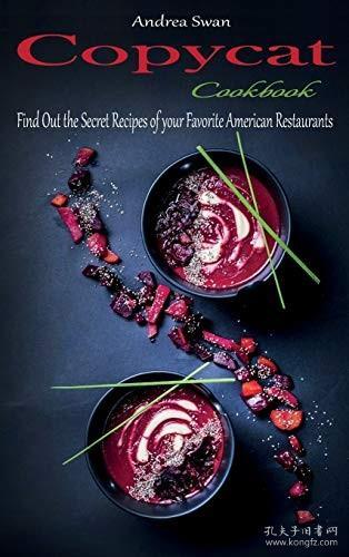 Unveiling the Coveted Culinary Codes: Unlocking Secret Copycat Restaurant Recipes