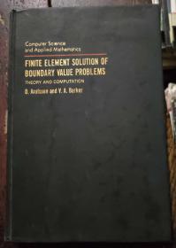 Finite Element Solution Of Boundary Value Problems Theory And Computation 边界值问题的有限元解法 精装原版