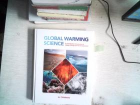 Global Warming Science: A Quantitative Introduction to Climate Change and Its Consequences