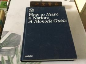HOW TO MAKE A NATION A MONOCLE GUIDE