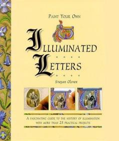 Paint Your Own Illuminated Letters: A Fascinating Guide to t