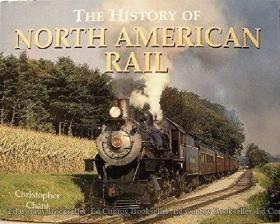 The History of North American Rail-北美铁路史 /Christopher C
