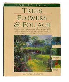 How to Paint Trees  Flowers and Foliage-如何画树，花和树叶 /