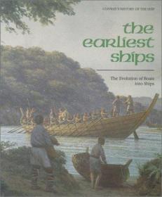 The Earliest Ships: The Evolution of Boats into Ships (Conwa