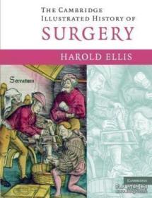 The Cambridge Illustrated History Of Surgery /Harold Ellis C