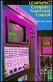 Learning Computer Numerical Control