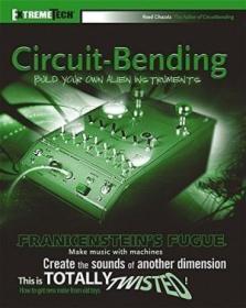 Circuit-bending /Reed Ghazala Wiley