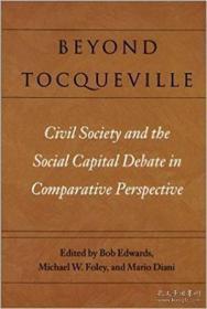 Beyond Tocqueville-托克维尔之外 /Bob Edwards; Mich... Tufts University ...