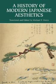 A History Of Modern Japanese Aesthetics /Michael F. Marra Un