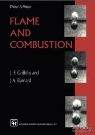 Flame And Combustion. Third Edition-火焰和燃烧。第三版 /J.f. Griffiths; J... Crc Press 1998
