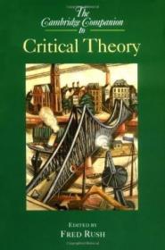 The Cambridge Companion To Critical Theory /Edited By Fred R