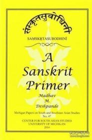 Samskrta-subodhini: A Sanskrit Primer (michigan Papers On South And Southeast Asia)-Samskrta subodhini:梵文初级读物（密歇根关于南亚和东南亚的论文） /Madhav Deshpande U Of M Center For...