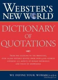 Webster's New World Dictionary Of Quotations-韦伯斯特新世界引语词典 /Harraps Webster's New Wor...