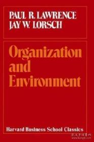 Organization And Environment-组织与环境 /Paul R. Lawrence;... Harvard Business ...
