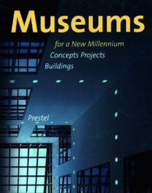 Museums for a New Millennium; Concepts Projects Buildings /L