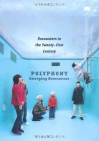 Polyphony: Emerging Resonances; Encounters In The Twenty-Fir