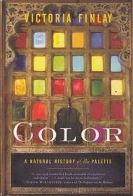 Color: A Natural History of the Palette /Finlay  Victoria Ra