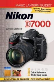 Magic Lantern Guides: Nikon D7000 /Stafford, Simon Pixiq