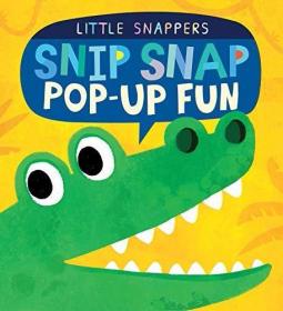 Snip Snap Pop-up Fun (Little Snappers)-立体书 剪贴快照弹出乐