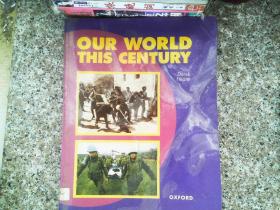 OUR WORLD THIS CENTURY