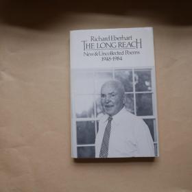 Long Reach: New and Uncollected Poems, 1948-1984 by Richard Eberhart (English)