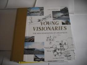 YOUNG VISIONARIES THE NEW GENERATION OF ARCHITECTS