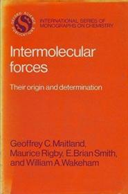Intermolecular Forces: Their Origin and Determination (International Series of Monographs on Chem...