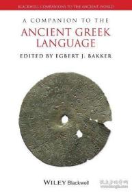 A Companion To The Ancient Greek Language /不祥