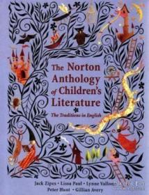 The Norton Anthology Of Children's Literature-诺顿儿童文学选集 /Jack Zipes; Lissa... W. W. Norton & Co...