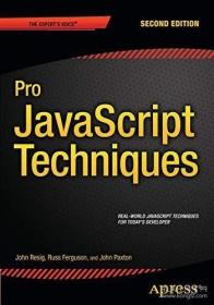 Pro Javascript Techniques: Second Edition /John Resig