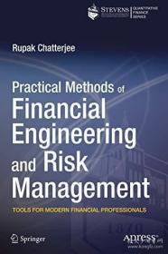 Practical Methods Of Financial Engineering And Risk Management /Rupak Chatterjee