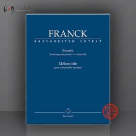 弗兰克 大提琴奏鸣曲 忧郁 附钢伴 德国骑熊士原版进口乐谱书 Franck Sonata Melancolie for Cello and Piano BA10917
