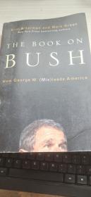 英文原版 The Book on Bush: How George W. (Mis)leads America by Eric Alterman and Mark J. Green