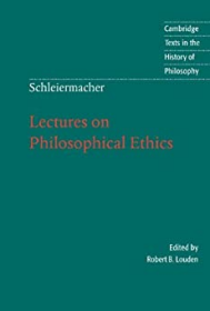 Schleiermacher: Lectures on Philosophical Ethics    Cambridge Texts in the History of Philosophy 剑桥哲学史经典文本丛书 权威版本 英文原版