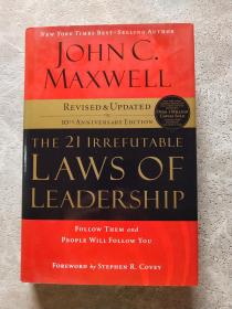 The 21 Irrefutable Laws of Leadership：Follow Them and People Will Follow You