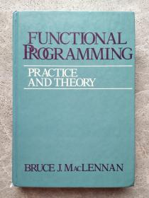 FUNCTIONAL PROGRAMMING PRACTICE AND THEORY