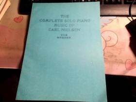 THE COMOLETE SOLO PIANO MUSIC OF CARL NIELSEN 尼尔森钢琴独奏曲集