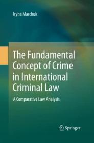 英文原版 高被引 The Fundamental Concept Of Crime In International Criminal Law: A Comparative Law Analysis