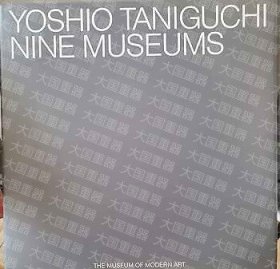 《YOSHIO TANIGUCHI NINE MUSEUMS》  Riley， New York : Museum of Modern Art