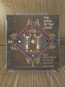 The Song of the Loom New Traditions in Navajo Weaving    Frederick Hudson Hills The Song of the Loom New Traditions in Navajo Weaving