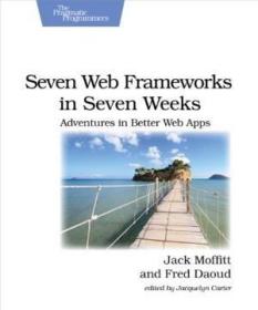 Seven Web Frameworks in Seven Weeks