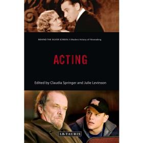 Acting（Behind the Silver Screen A Modern Histor）进口艺术 表演（银幕后面 电影制作现代史系列）