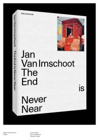 Jan Van Imschoot: The End is Never Near 简·范·因绍特:末日永远不会来临