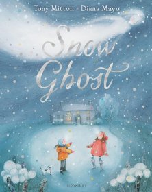 Diana Mayo：Snow Ghost 雪之精灵 英文原版 进口图书 年度暖心故事图画书 儿童绘本
