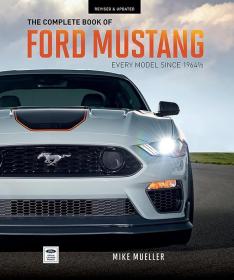 The Complete Book of Ford Mustang: Every Model Since 1964-1/2 进口艺术 福特野马全书：1964以来的所有车型