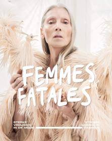 Femmes Fatales 英文原版 蛇蝎美人:时尚界的女强人