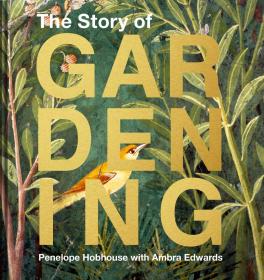 The Story of Gardening 進口藝術 園林的故事：世界各地著名園林的文化史